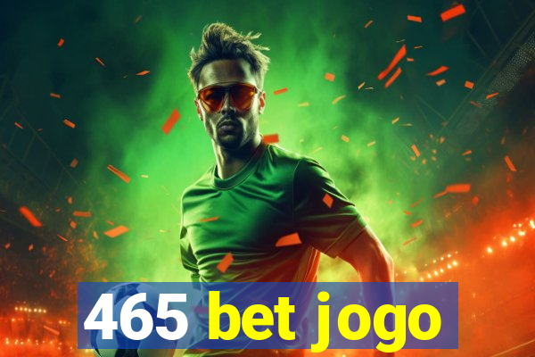 465 bet jogo